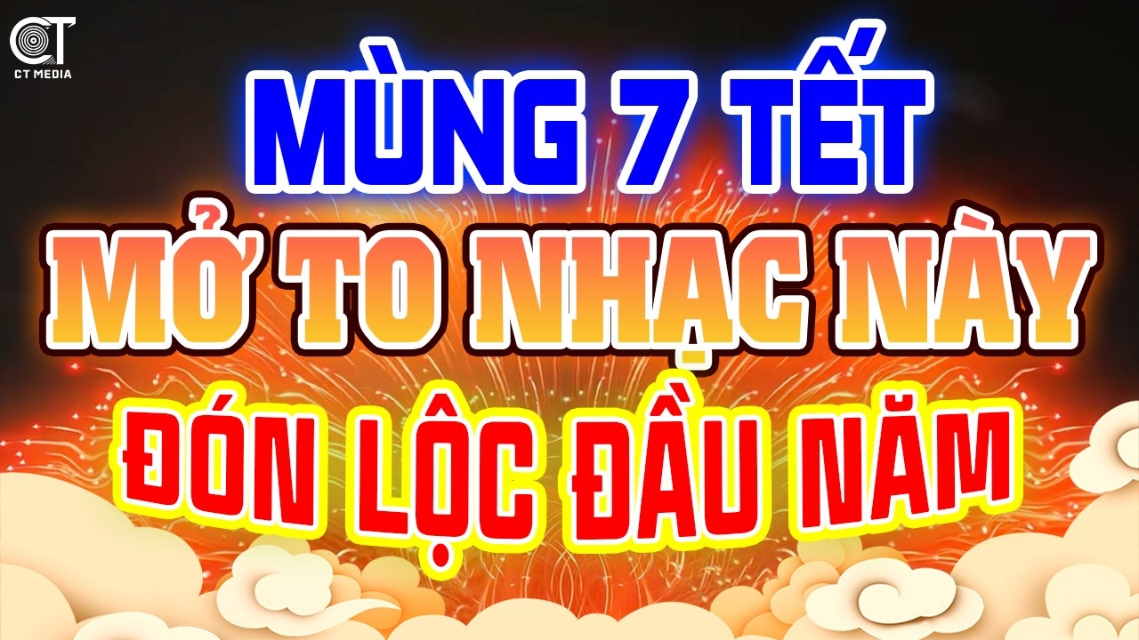 MÙNG 7 TẾT QUẨY HẾT MÌNH ĐÓN XUÂN – NHẠC XUÂN 2026 DISCO REMIX HAY NHẤT CỰC CHÁY