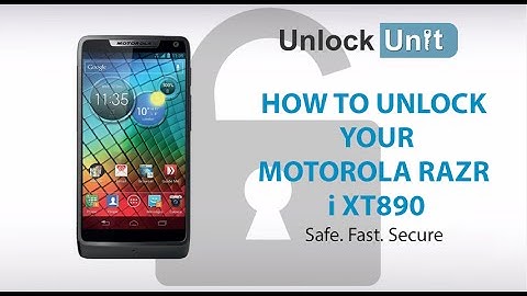 UNLOCK MOTOROLA RAZR I XT890 - HOW TO UNLOCK YOUR MOTOROLA RAZR I XT890