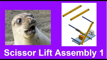 Scissor Lift Assembly  - Part 1