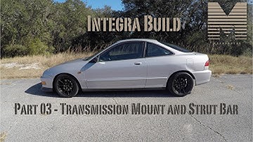 Integra B18B - Manual/Auto Transmission Mount and Strut Bar Install