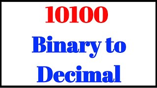 Convert Binary 10100 to Decimal Step by Step Explained