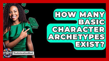 How Many Basic Character Archetypes Exist? - The Animation Reel