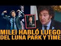 Milei habl luego del luna park y la revista time con majul  urgente milei