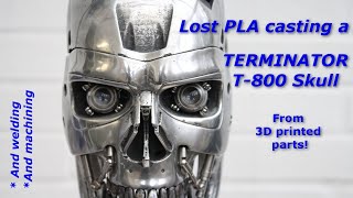 Lost PLA casting a TERMINATOR skull