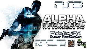 RPCS3 0.0.19 -13024 | Alpha Protocol 4K FSR| PS3 Emulator Performance Gameplay