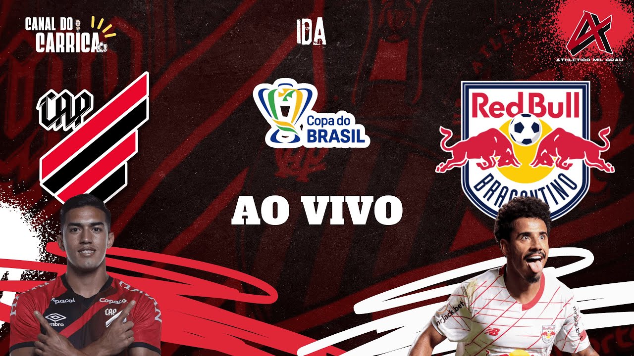 #AOVIVO ATHLETICO X RED BULL BRAGANTINO - COPA DO BRASIL 2024 - CANAL ...