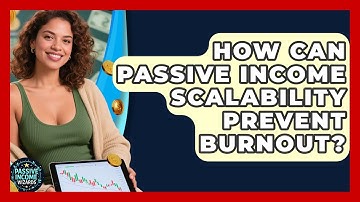 How Can Passive Income Scalability Prevent Burnout? - Passive Income Wizards