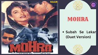 Subah Se Lekar (Duet Version) || MOHRA - 1994 || Udit Narayan, Sadhana Sargam.
