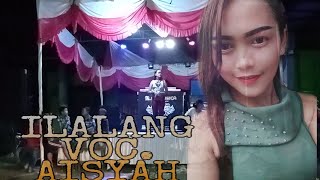 ILALANG VOCAL AISYAH - ALDI MUSICA