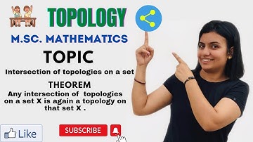 L-12|| INTERSECTION OF TOPOLOGY ON A SET ||TOPOLOGY ||M.SC MATH