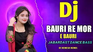 Bauri Re Mor Bauri !! Umakant Barik !! Old Sambalpuri Song !! Mix By Dj Hemesh Remix