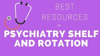 Best Resources for the Psychiatry Shelf & Rotation screenshot 4