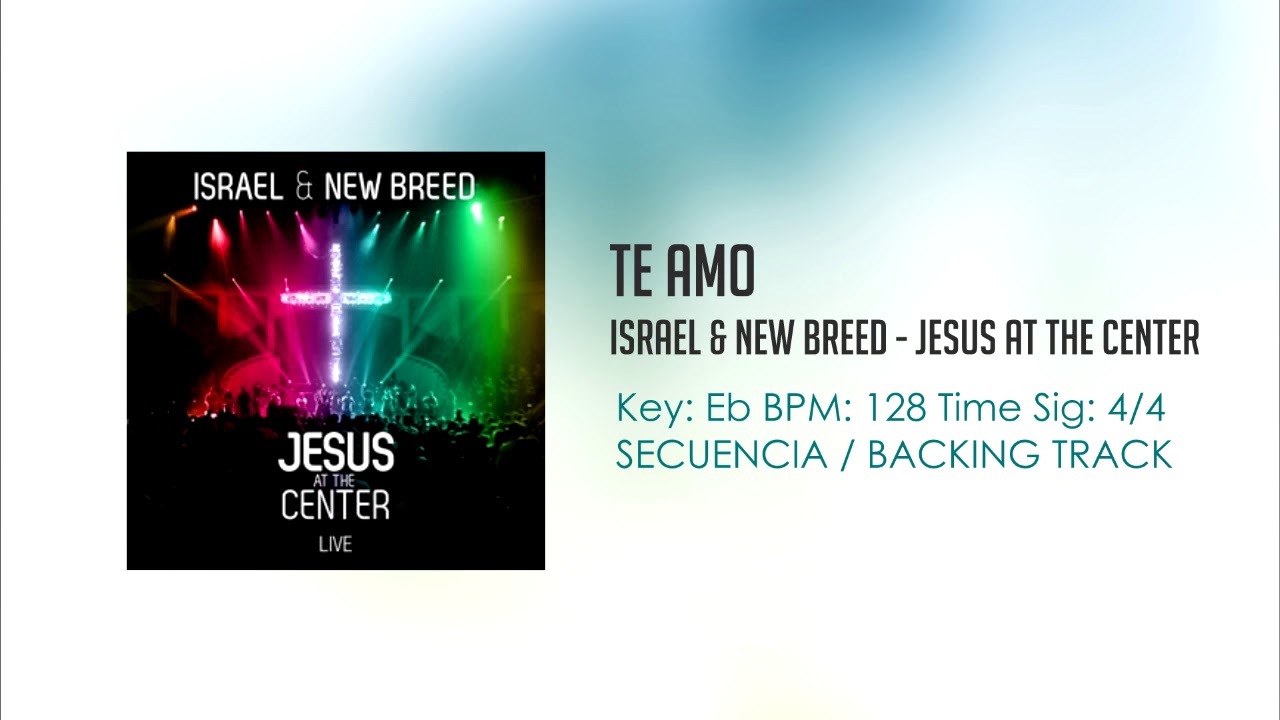 TE AMO SECUENCIA BACKING TRACK ISRAEL HOUGHTON YouTube