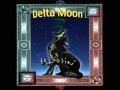 Delta Moon - Lovin' In The Moonlight