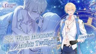 Sheehan | When Moonset Meets Twilight (Birthday 2026) | SR Heartale Bond Story | Valkyrie Heart