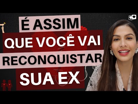 Vídeo: Como Conseguir Uma Garota De Volta Se Ela Fosse Para Seu Ex