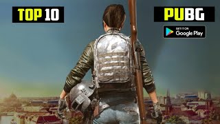 TOP 10 PUBG GAMES FOR ANDROID | TOP 10 HIGH GRAPHICS PUBG GAMES FOR ANDROID