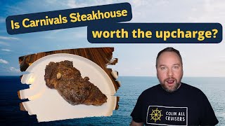 Is Carnival's Steakhouse any good?