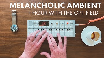 Melancholic Ambient on the OP1 Field | Honest Hour 002