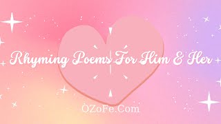 59 Best Rhyming Poems For Him & Her | OZoFe.Com #poem