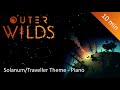 Outer wilds  traveler theme  pianosolanum solo  10 minute version