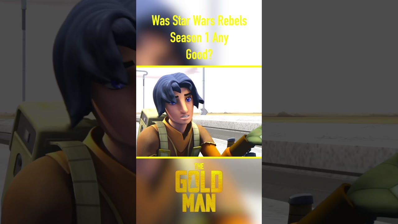 Was Star Wars Rebels Season 1 Any Good? 