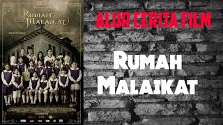 RAHASIA YANG JAHAT TIDAK BISA BERTAHAN LAMA!!!, Alur Cerita Film Rumah Malaikat