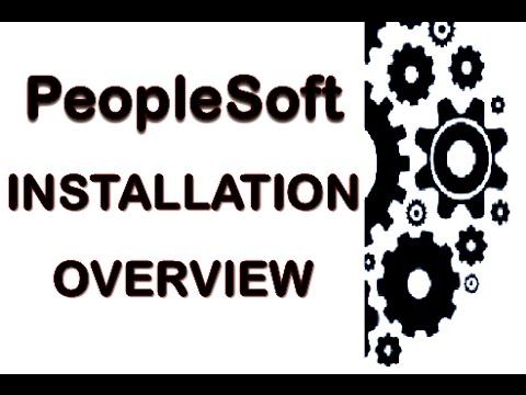 PeopleSoft Installation Overview
