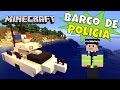 Minecraft: Barco de Policia, Super Tutorial.