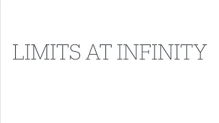 Limits at Infinity (Part 1)
