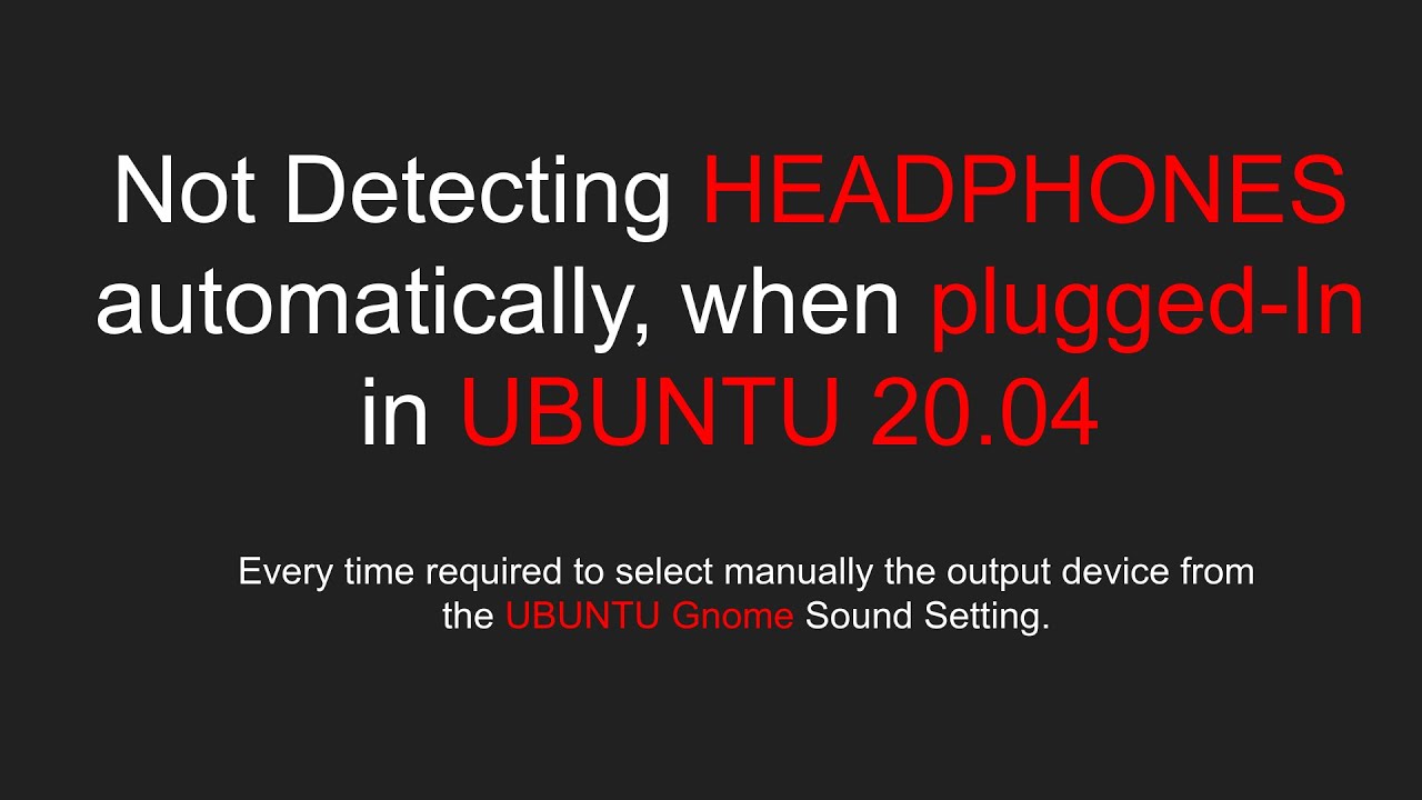 Ubuntu not detecting headphones automatically when plugged-In. - YouTube