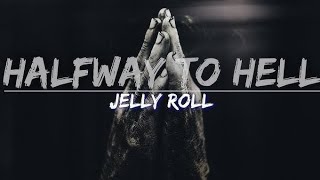 Halfway To Hell (Telemitry Remix) – Jelly Roll (Lyrics) 🎵