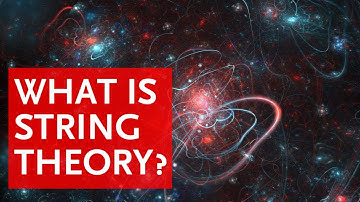 What is String Theory?