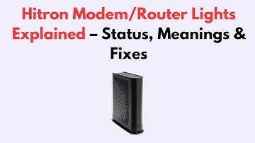 Hitron Modem/Router Lights Explained – Status, Meanings & Fixes
