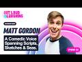 A Comedic Voice Spanning Scripts, Sketches &amp; Seas with Matt Gordon