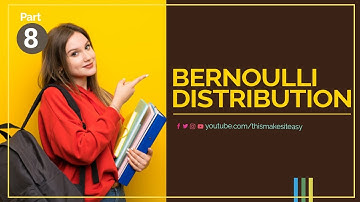 08  Bernoulli Distribution and its Moment Generating Function (MGF)