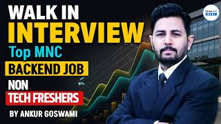 Top MNC Walk-In Interview 2026 | Backend Job for Non-Tech Freshers | Direct Hiring