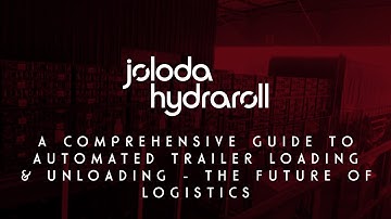 A Comprehensive Guide To Automated Trailer Loading And Unloading - The Future Of Logistics