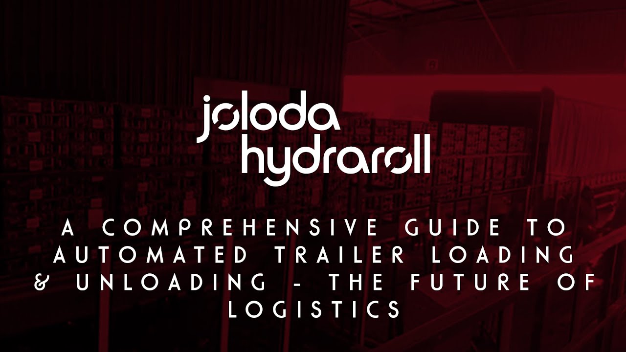 A Comprehensive Guide To Automated Trailer Loading And Unloading - The ...