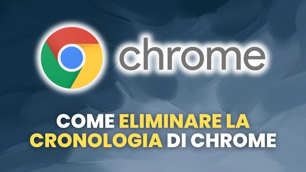 Come ELIMINARE La Cronologia di CHROME - Guida Pratica per Principianti