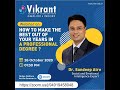 Webinar on "How to make the best out of your years in a professional degree" by Dr. Sandeep Atre