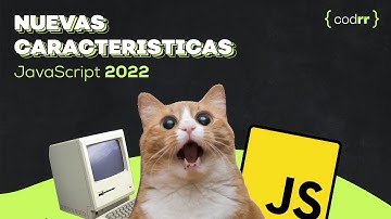 Lo NUEVO de JavaScript | EcmaScript 2022