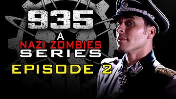 935: A NAZI ZOMBIES SERIES - EPISODE 2 (LIVE ACTION CALL OF DUTY: ZOMBIES)