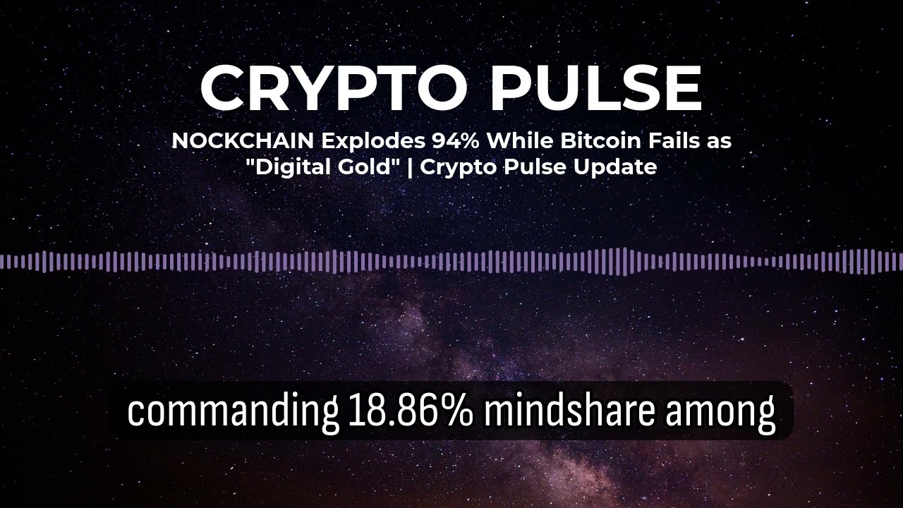 NOCKCHAIN Explodes 94% While Bitcoin Fails as "Digital Gold" | Crypto Pulse Update