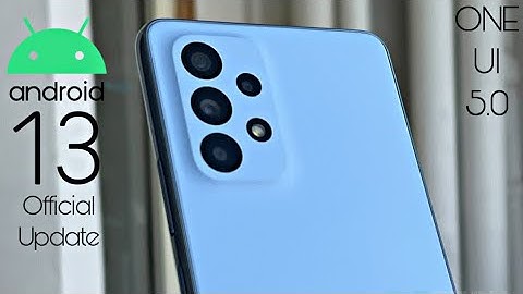 Samsung Galaxy A53 Android 13 ONE UI 5.0 Update