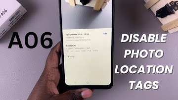 How To Disable Location Tags In Photos On Samsung Galaxy A06