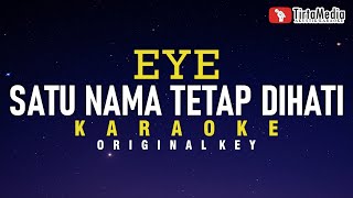 satu nama tetap dihati - EYE (karaoke)