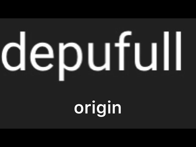 depufull origin class=