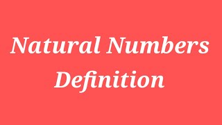 Natural Numbers Definition In English