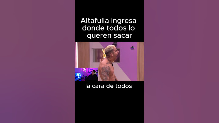 Altafulla ingresa donde todos lo quieren sacar, ,en la casa de los famosos.